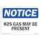 Signmission OSHA Notice, 5" Height, H2S May Be Present Sign, 7" X 5", Landscape OS-NS-D-57-L-13188 - alternate 1